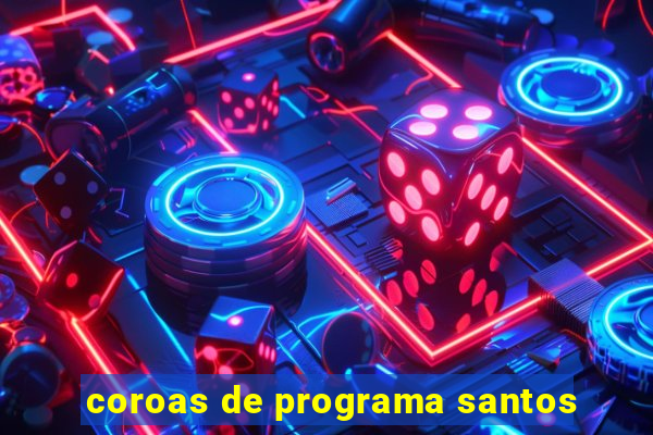 coroas de programa santos